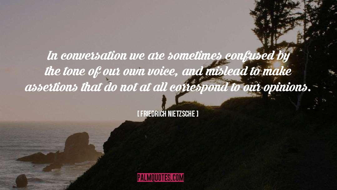 In Conversation quotes by Friedrich Nietzsche