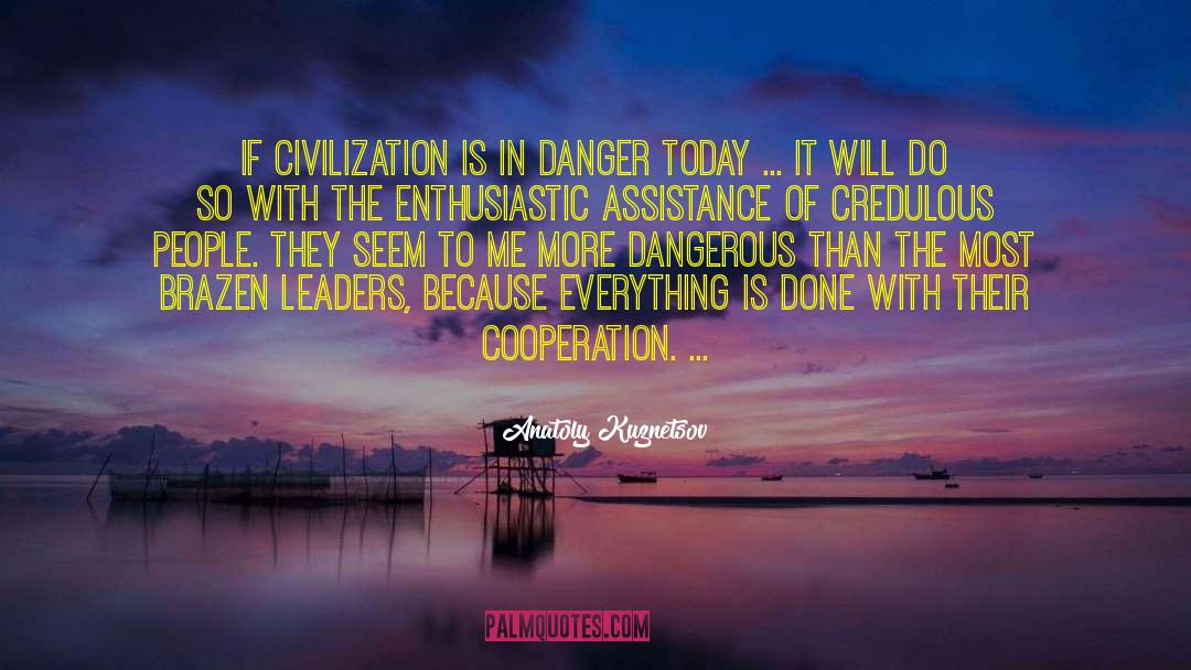 In Danger quotes by Anatoly Kuznetsov
