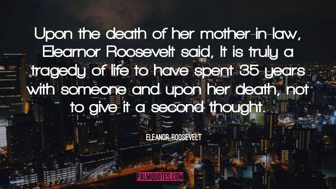 In Death Series quotes by Eleanor Roosevelt