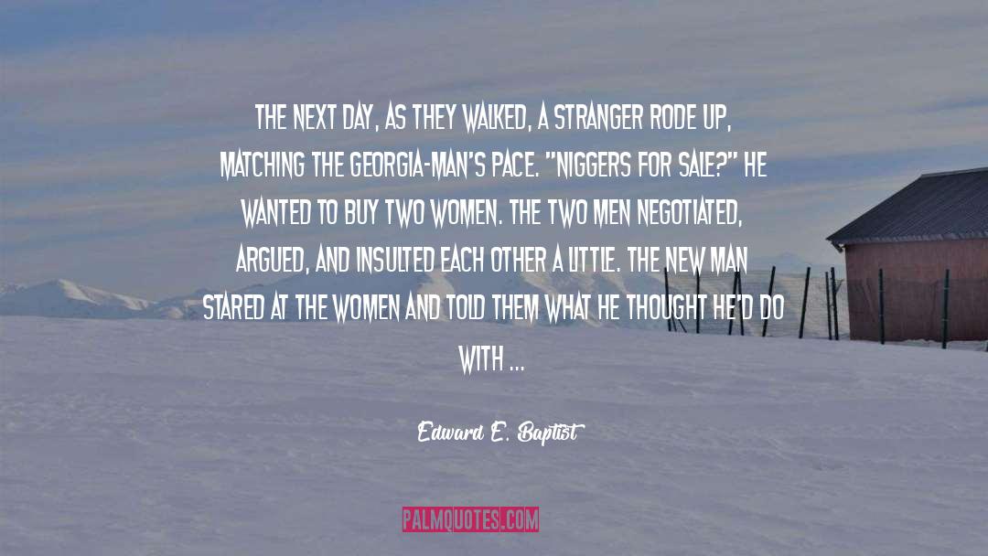 In Death Series quotes by Edward E. Baptist