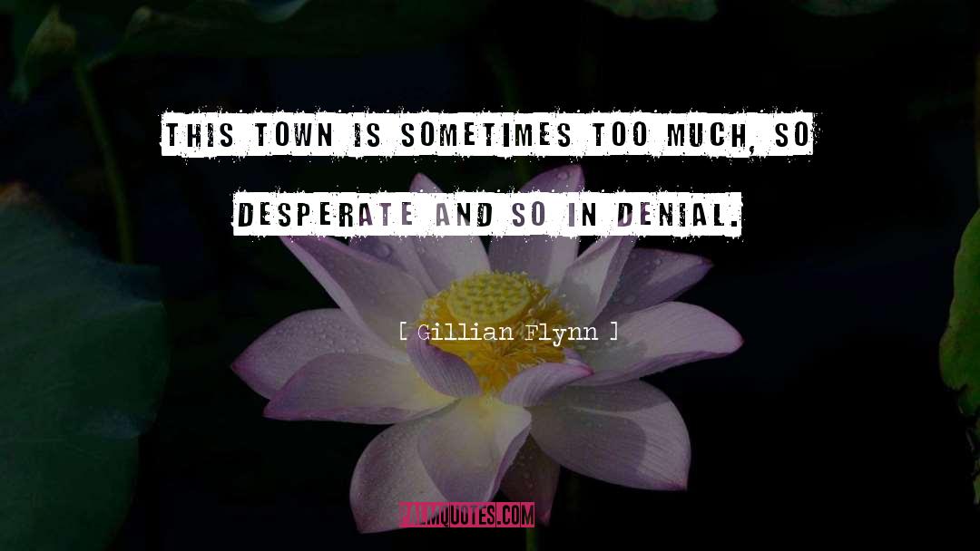 In Denial quotes by Gillian Flynn