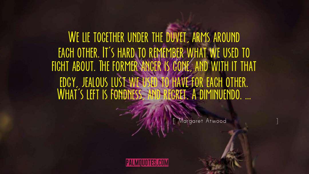 In Each Other S Arms quotes by Margaret Atwood