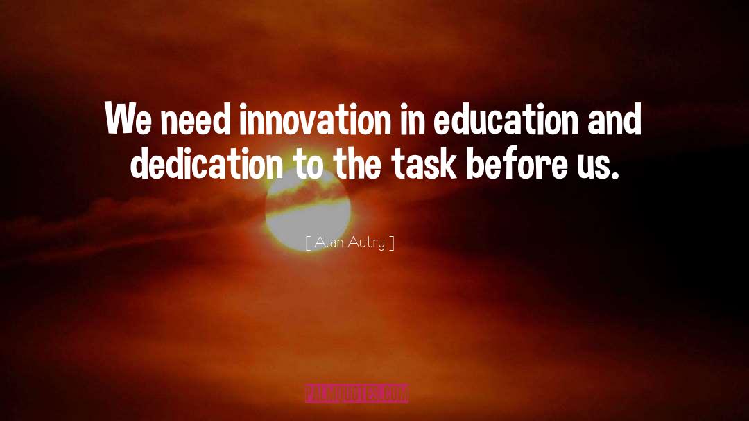 In Education quotes by Alan Autry