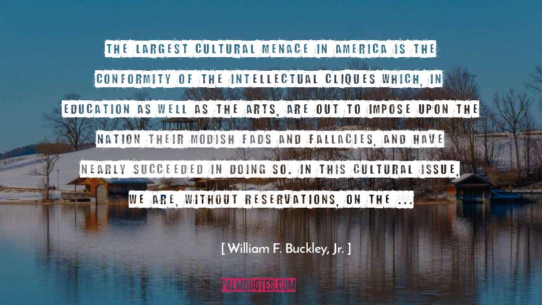 In Education quotes by William F. Buckley, Jr.