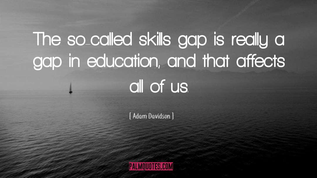 In Education quotes by Adam Davidson