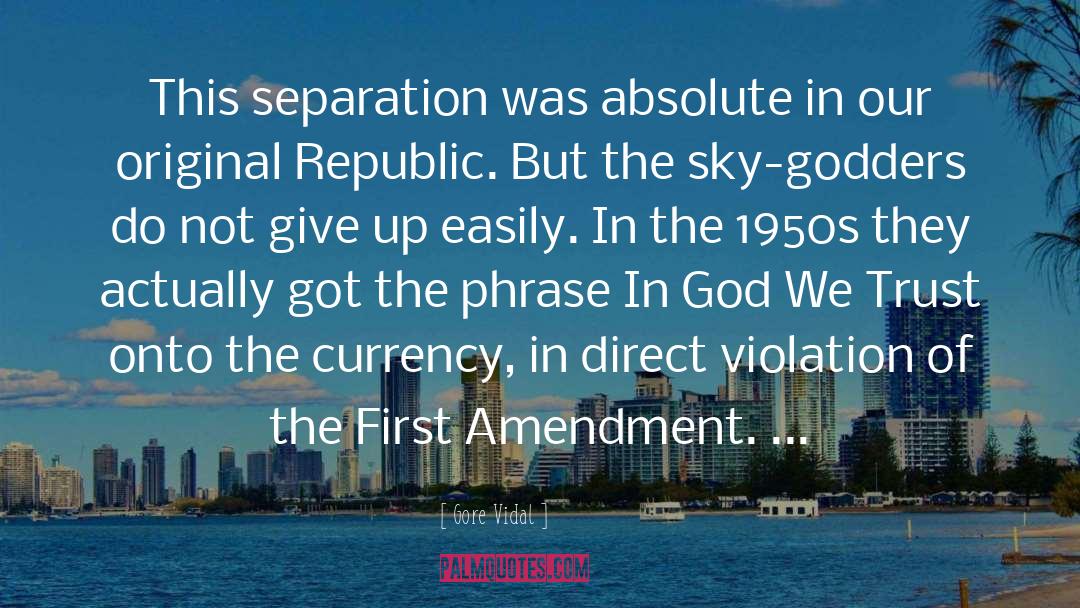 In God We Trust quotes by Gore Vidal