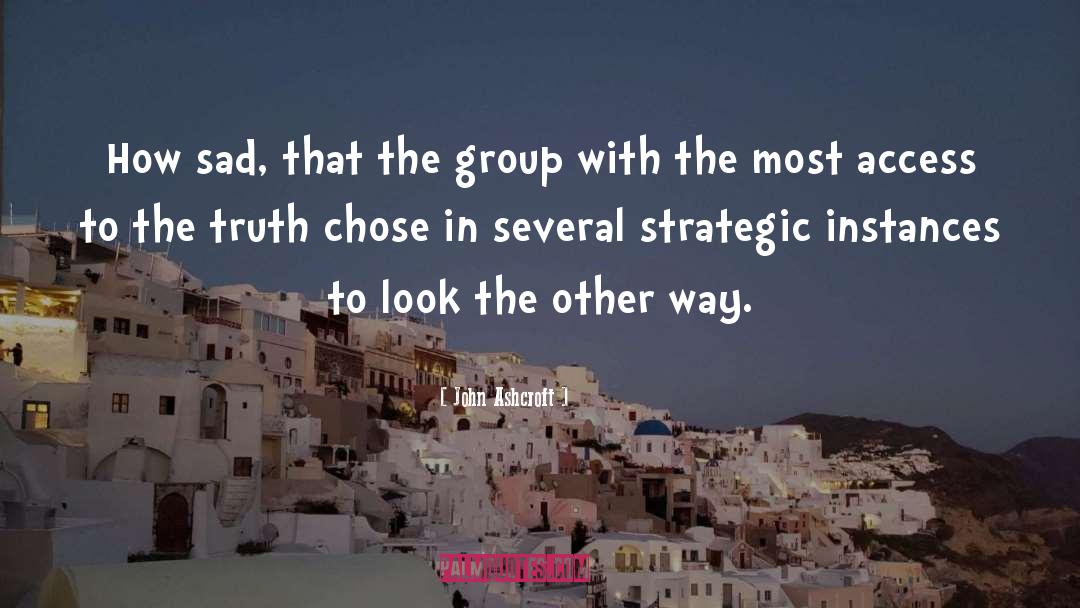 In Group Politics quotes by John Ashcroft