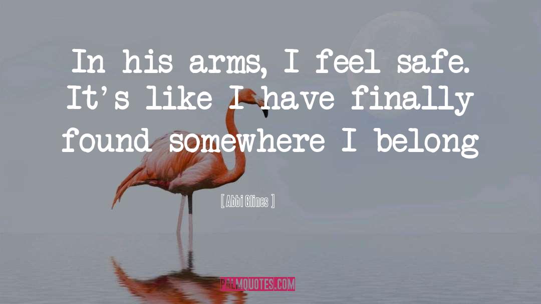 In His Arms quotes by Abbi Glines