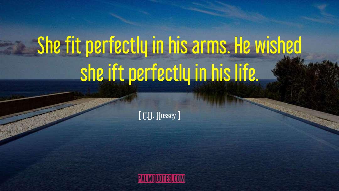 In His Arms quotes by C.D. Hussey