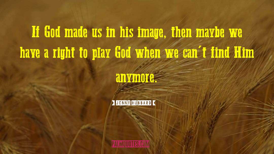 In His Image quotes by Jenny Hubbard