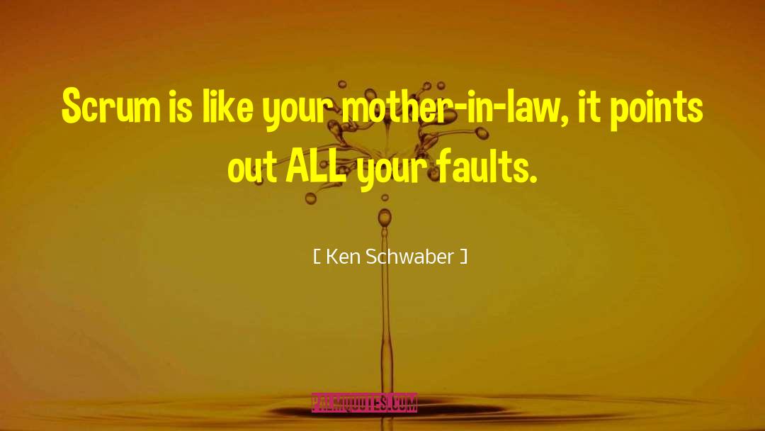 In Laws quotes by Ken Schwaber