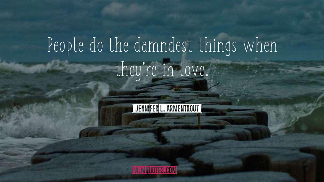 In Love quotes by Jennifer L. Armentrout