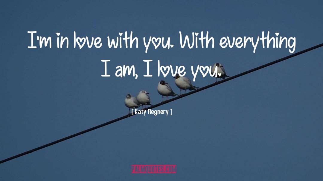 In Love With You quotes by Katy Regnery
