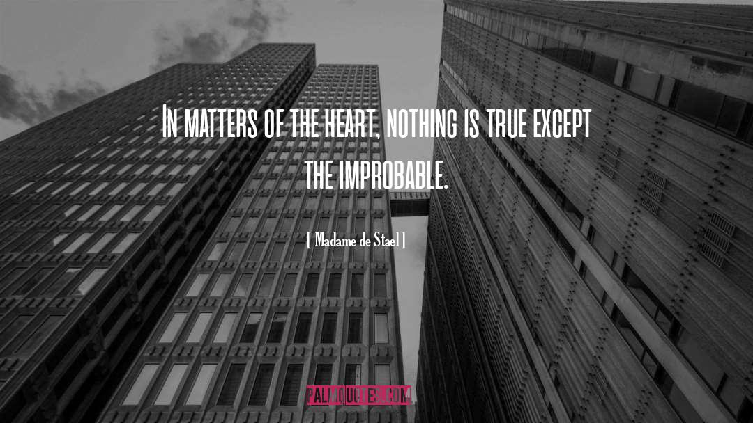 In Matters Of The Heart quotes by Madame De Stael