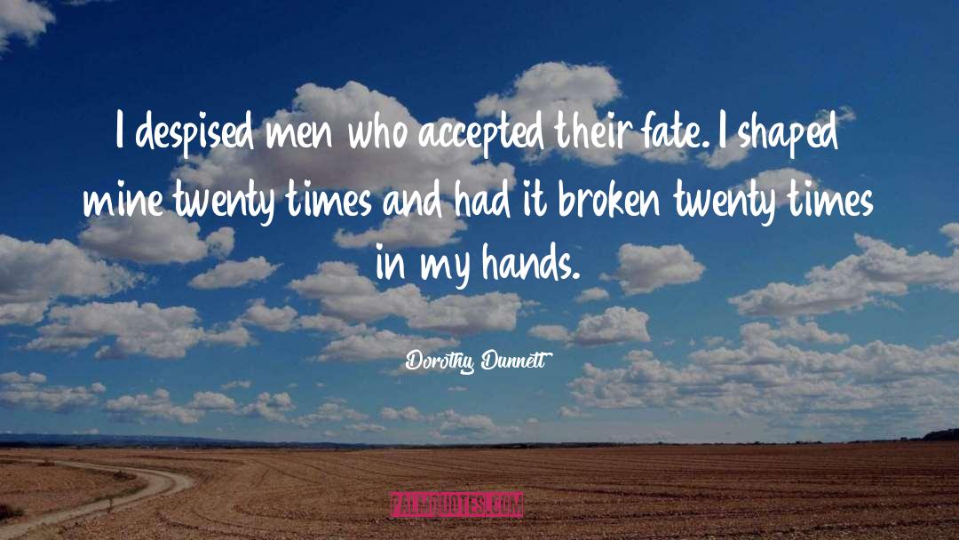 In My Hands quotes by Dorothy Dunnett