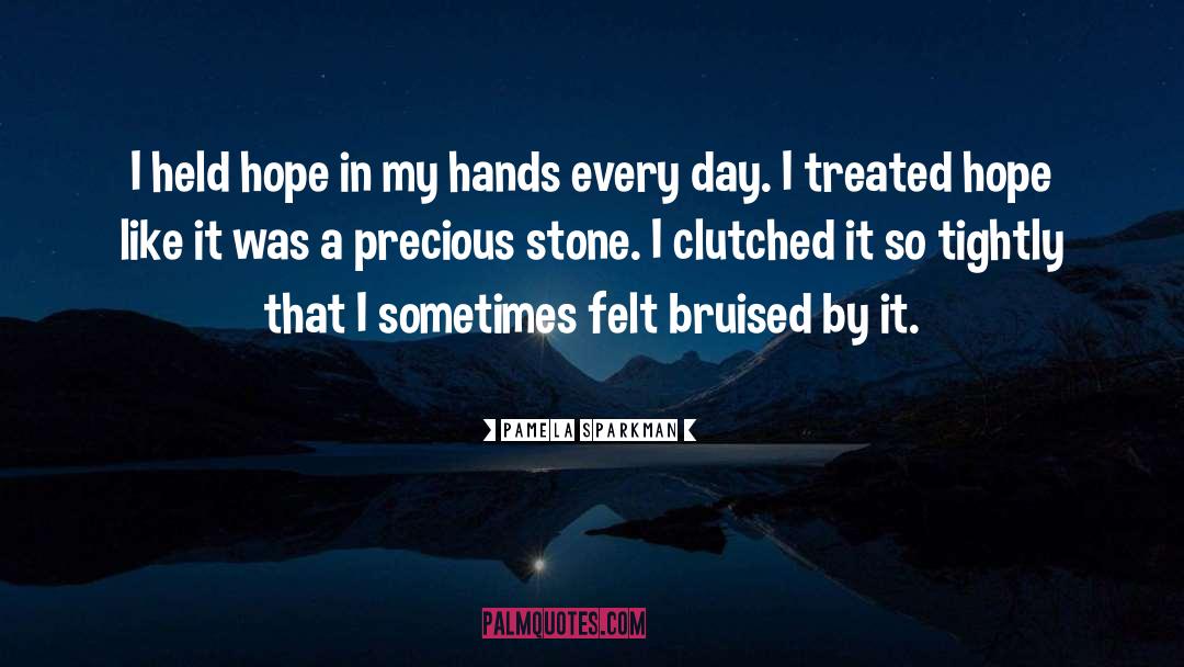 In My Hands quotes by Pamela Sparkman