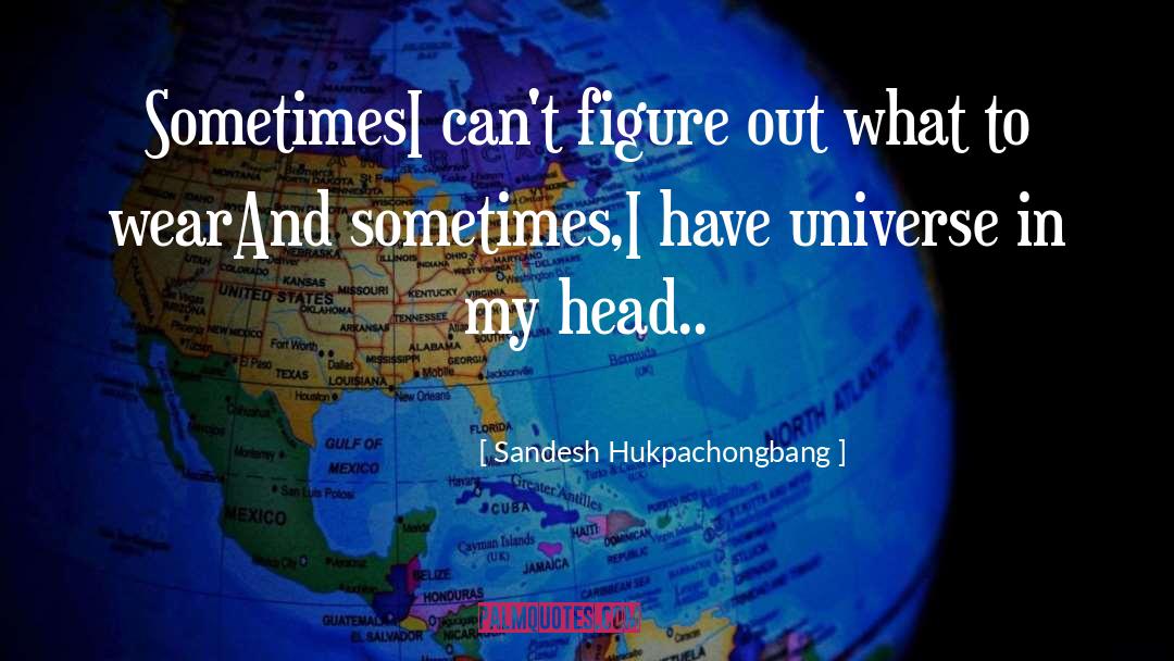 In My Head quotes by Sandesh Hukpachongbang