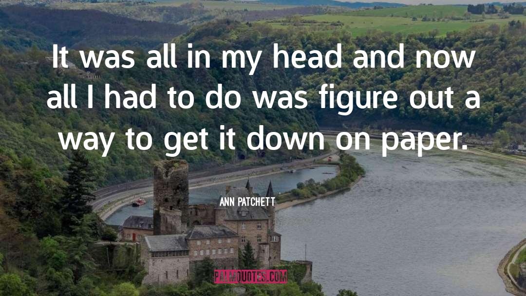 In My Head quotes by Ann Patchett