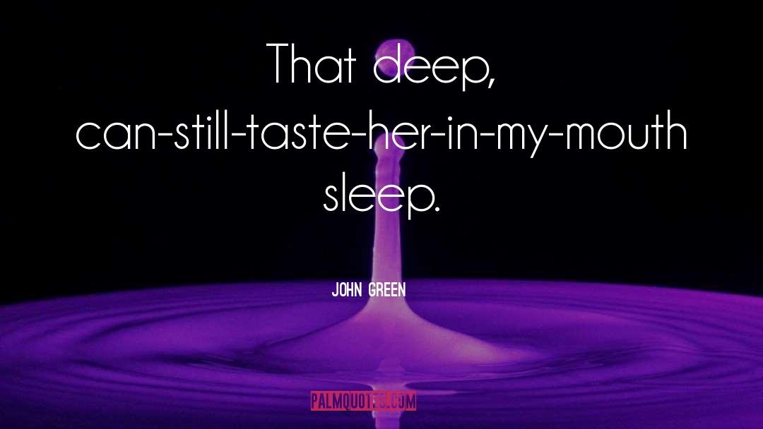In My Mouth quotes by John Green