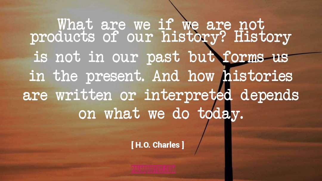 In On Histories And Stories quotes by H.O. Charles