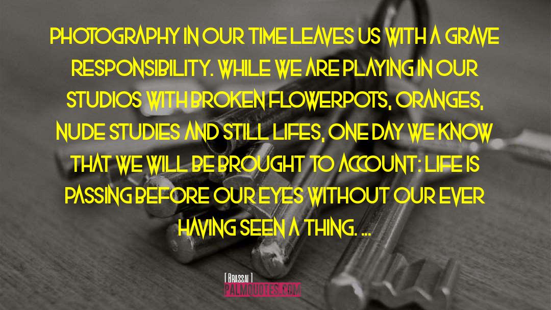 In Our Time quotes by Brassai