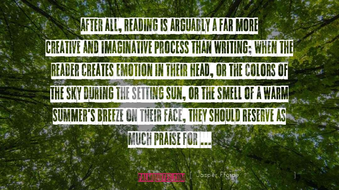 In Praise Of Reading And Fiction quotes by Jasper Fforde