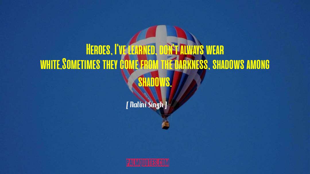 In Praise Of Shadows quotes by Nalini Singh