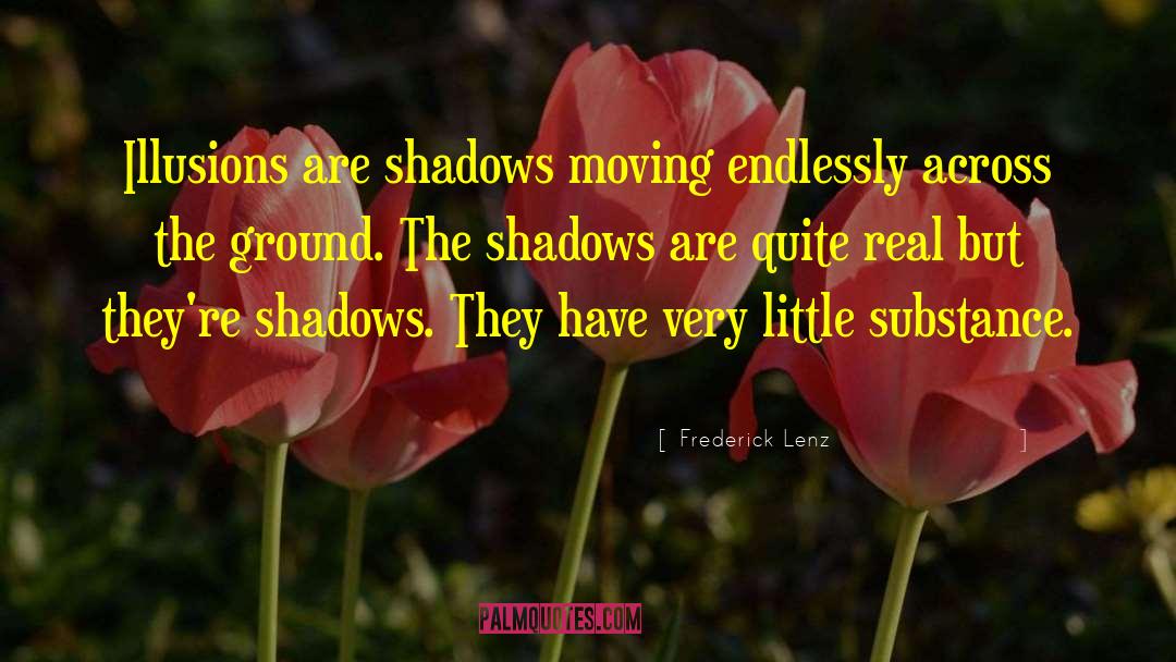 In Praise Of Shadows quotes by Frederick Lenz