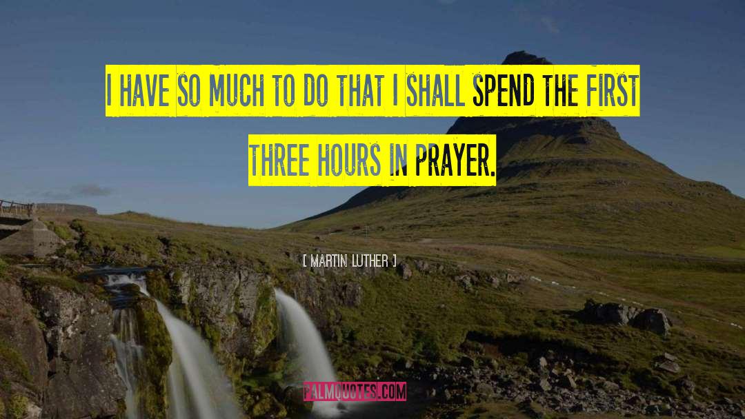 In Prayer quotes by Martin Luther