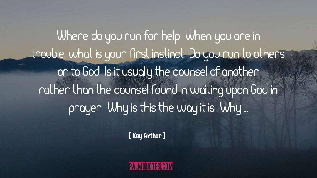In Prayer quotes by Kay Arthur