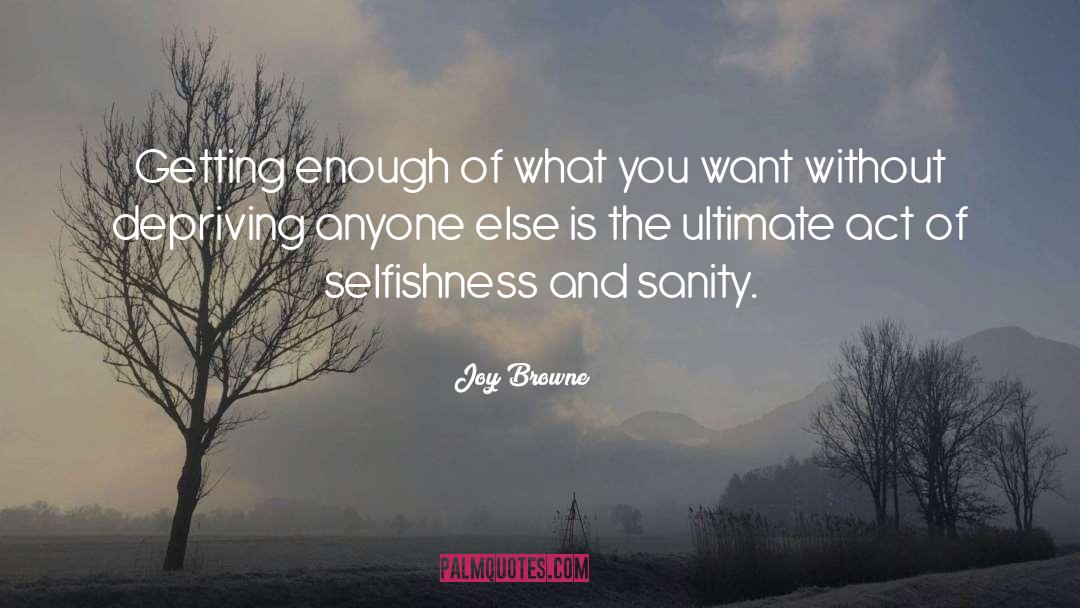 In Sanity quotes by Joy Browne