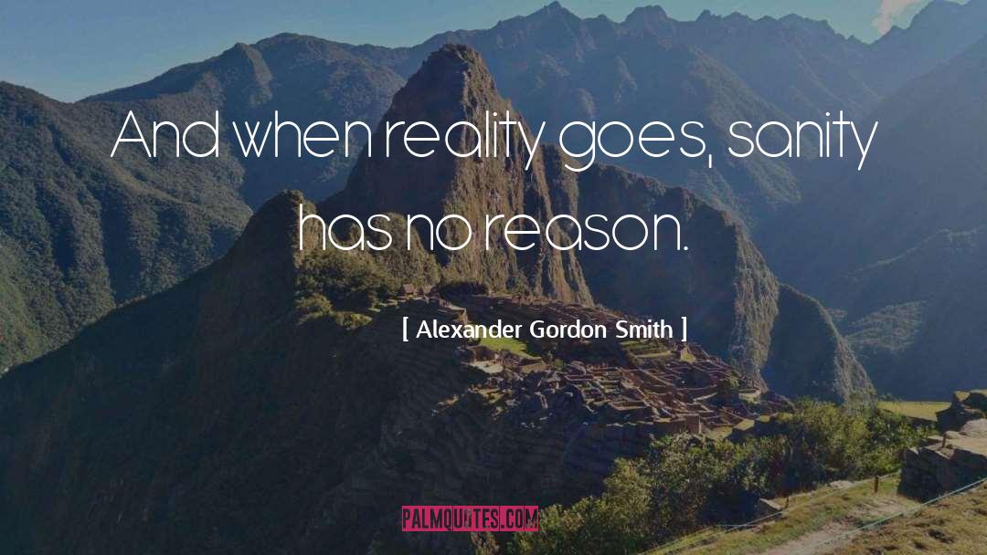 In Sanity quotes by Alexander Gordon Smith