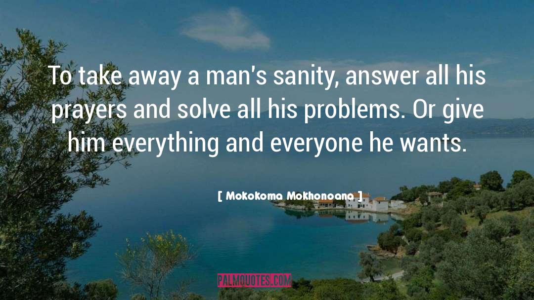 In Sanity quotes by Mokokoma Mokhonoana