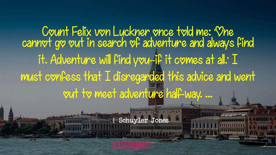 In Search Of Adventure quotes by Schuyler Jones