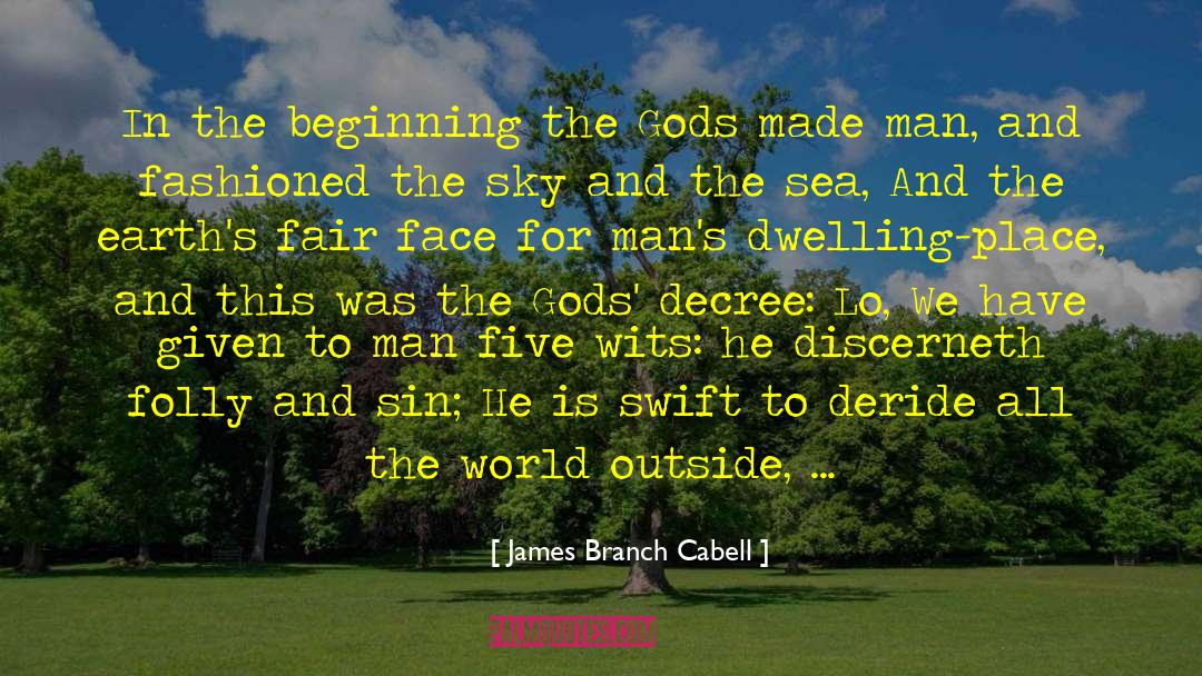 In The Beginning quotes by James Branch Cabell