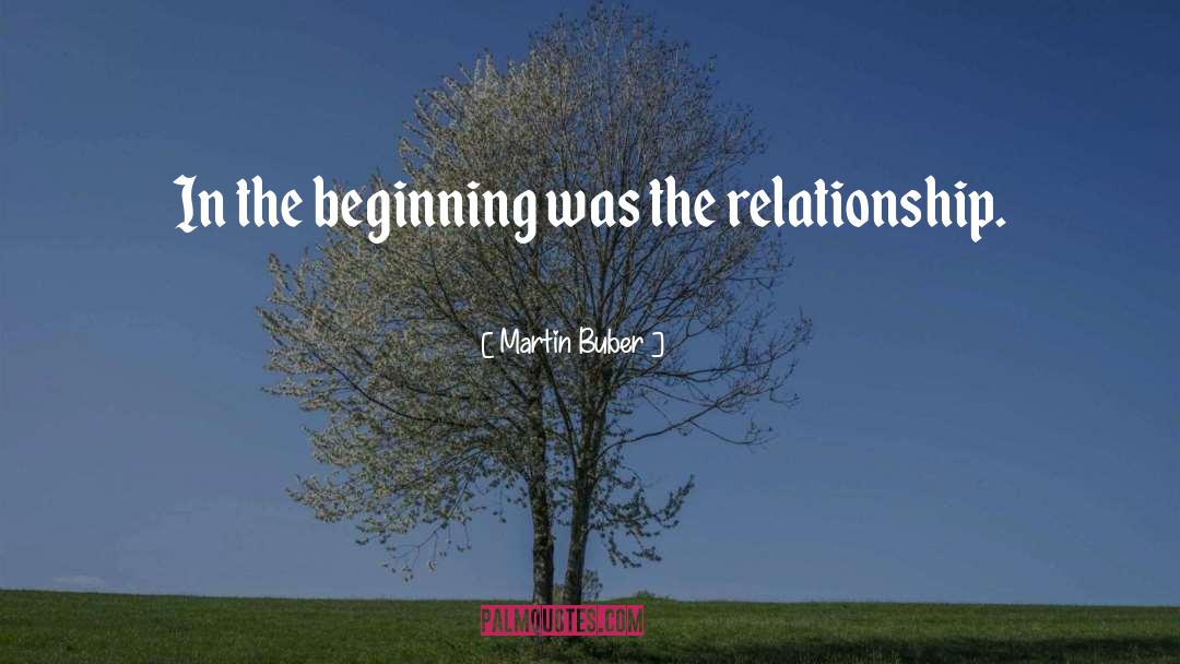 In The Beginning quotes by Martin Buber