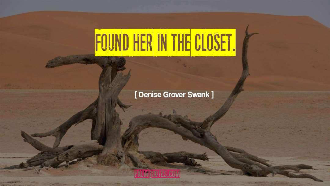 In The Closet quotes by Denise Grover Swank