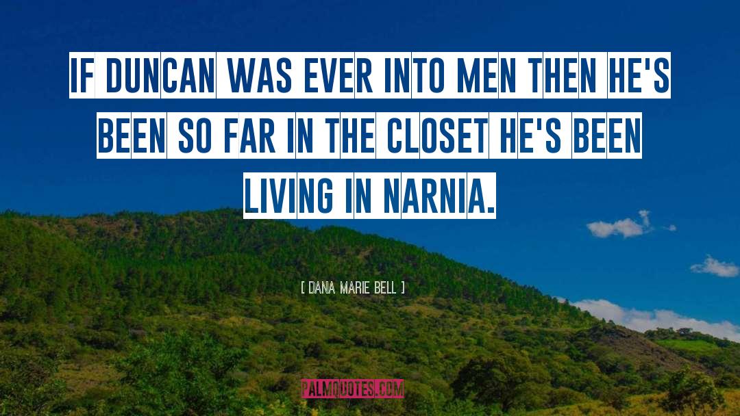 In The Closet quotes by Dana Marie Bell