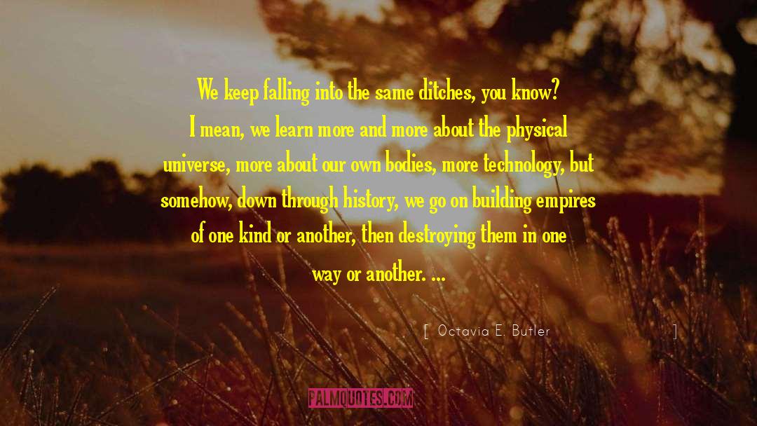 In The End We Are All Chicanas quotes by Octavia E. Butler