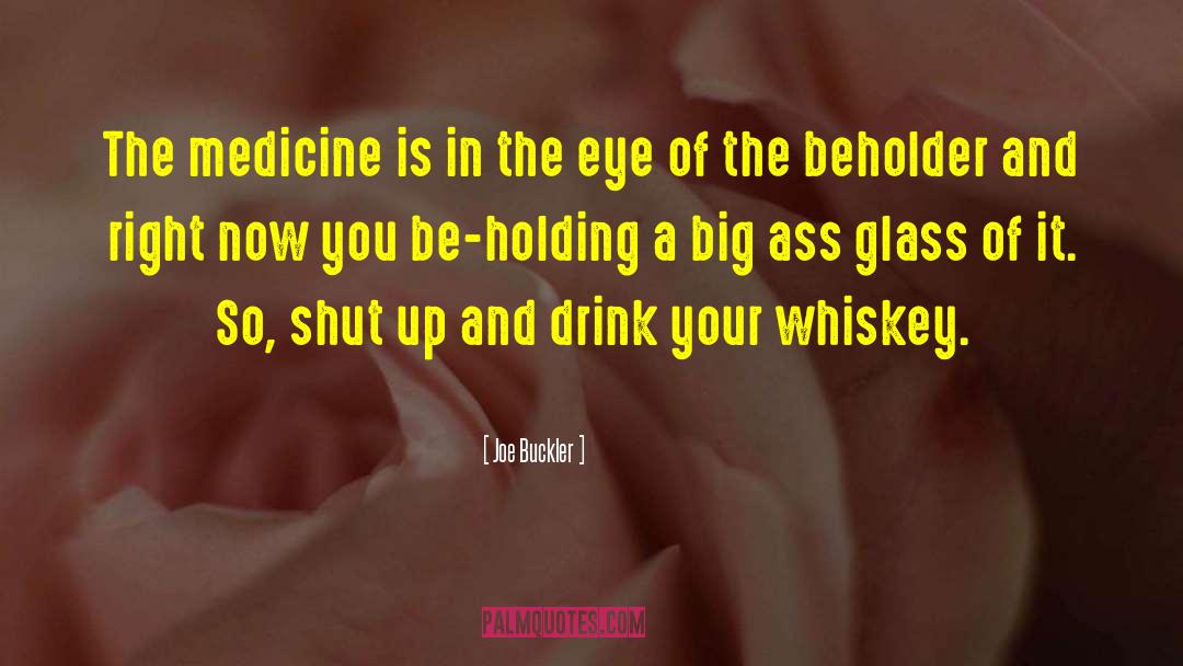 In The Eye Of The Beholder quotes by Joe Buckler