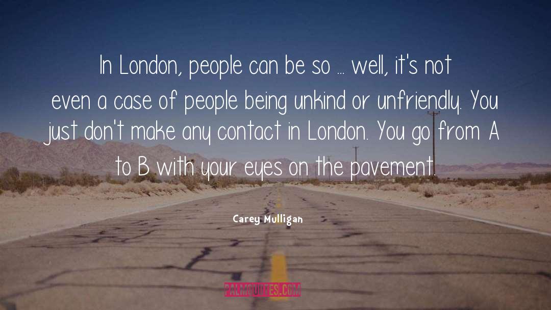 In The Eye Of The Beholder quotes by Carey Mulligan