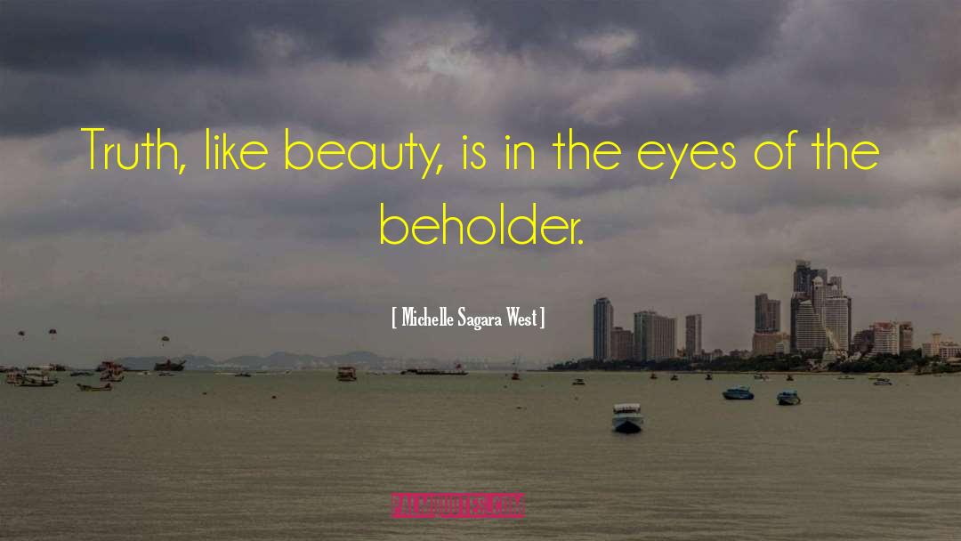 In The Eye Of The Beholder quotes by Michelle Sagara West