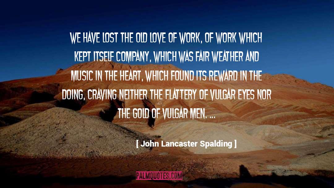 In The Eye Of The Beholder quotes by John Lancaster Spalding
