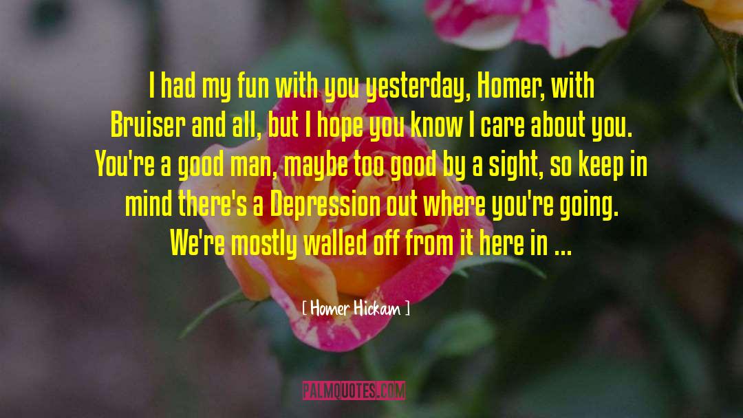 In The Farmhouse quotes by Homer Hickam