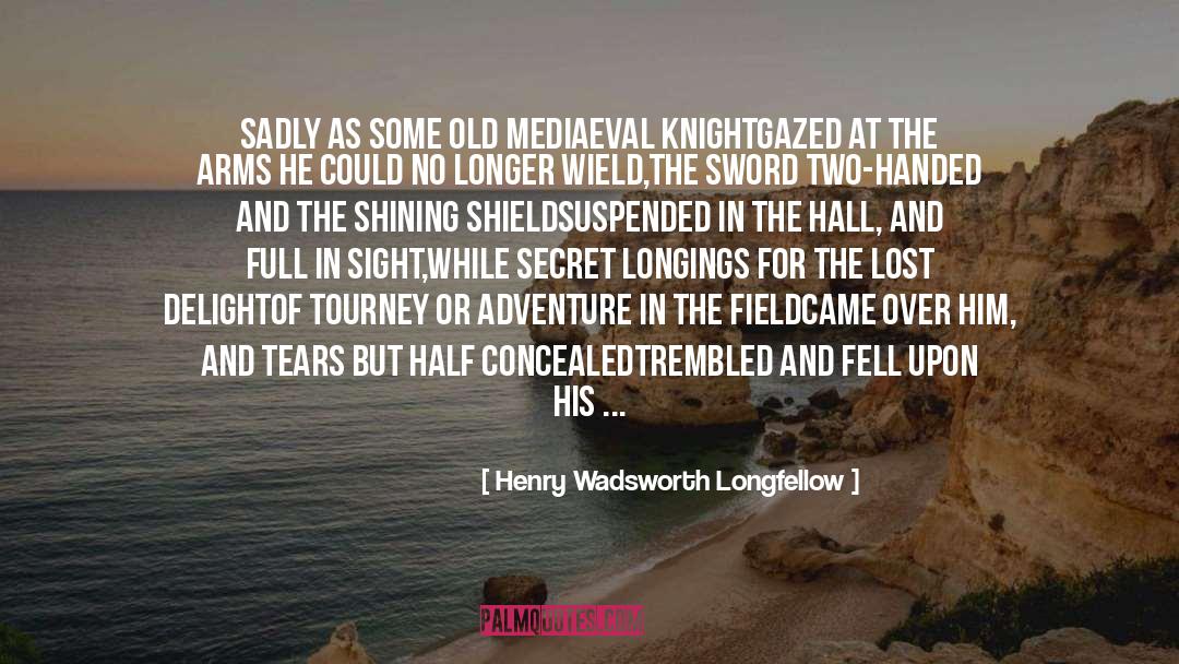 In The Hall quotes by Henry Wadsworth Longfellow