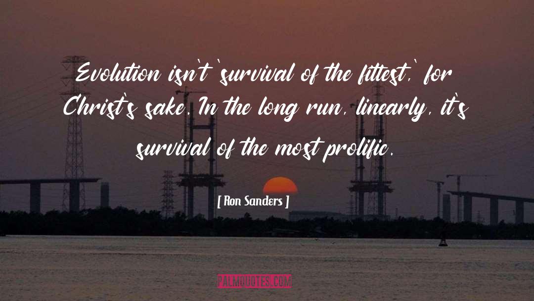 In The Long Run quotes by Ron Sanders