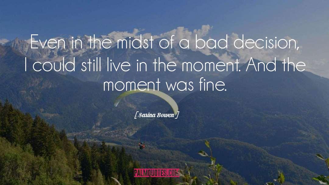 In The Moment quotes by Sarina Bowen