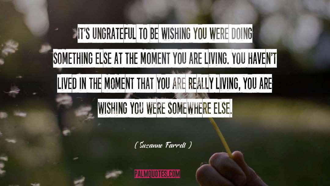 In The Moment quotes by Suzanne Farrell