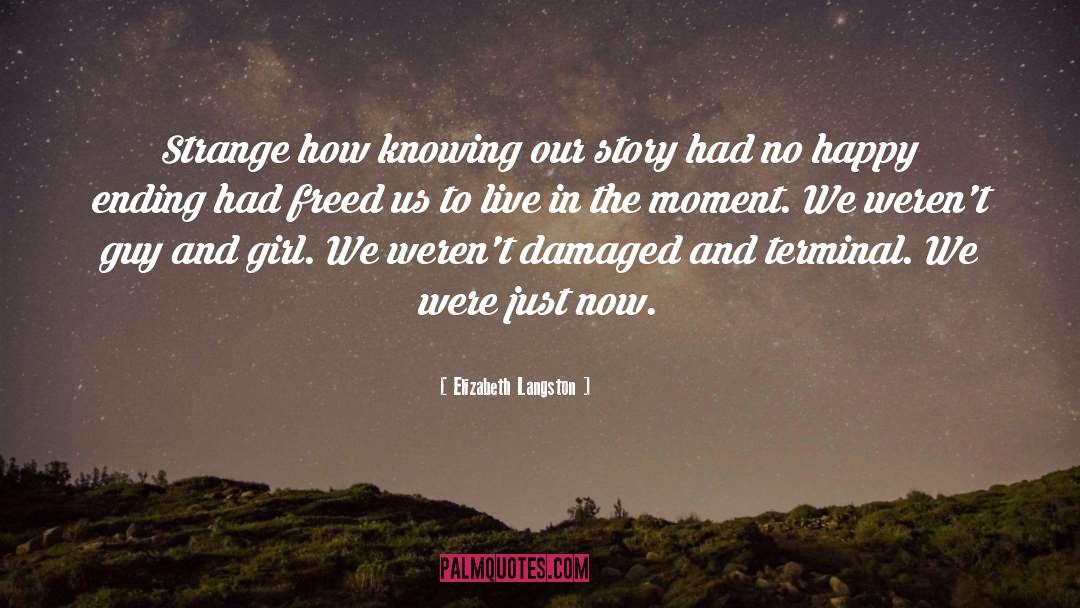 In The Moment quotes by Elizabeth Langston