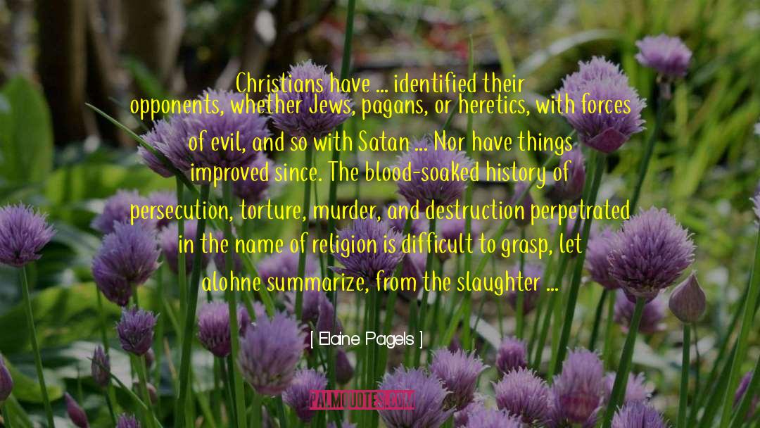 In The Name Of Religion quotes by Elaine Pagels